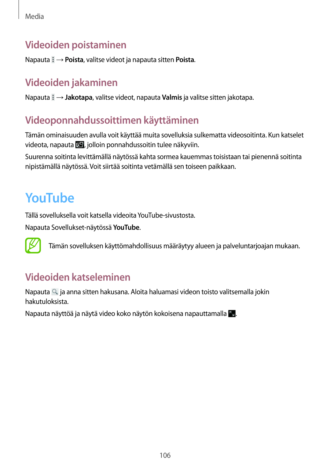 Samsung SM-P9000ZKANEE manual YouTube, Videoiden poistaminen, Videoiden jakaminen, Videoponnahdussoittimen käyttäminen 