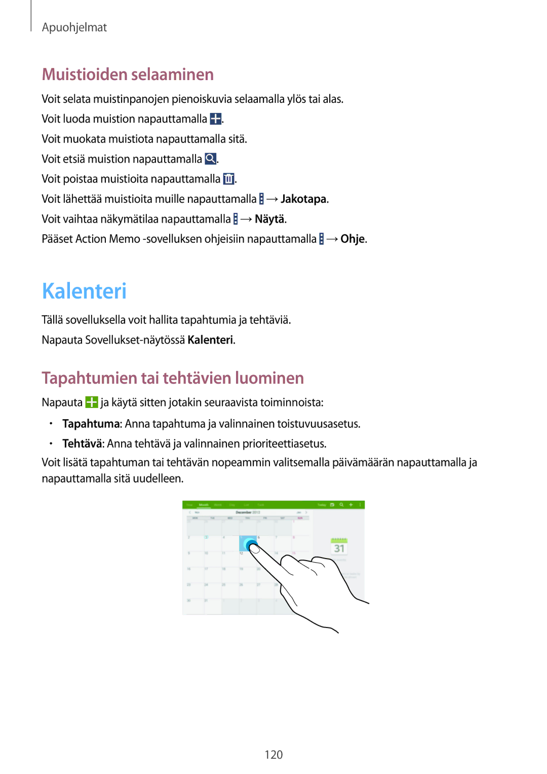 Samsung SM-P9000ZKYNEE, SM-P9000ZWYNEE manual Kalenteri, Muistioiden selaaminen, Tapahtumien tai tehtävien luominen 