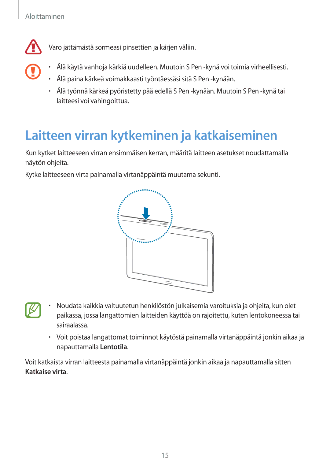 Samsung SM-P9000ZWANEE, SM-P9000ZKYNEE, SM-P9000ZWYNEE, SM-P9000ZKANEE manual Laitteen virran kytkeminen ja katkaiseminen 