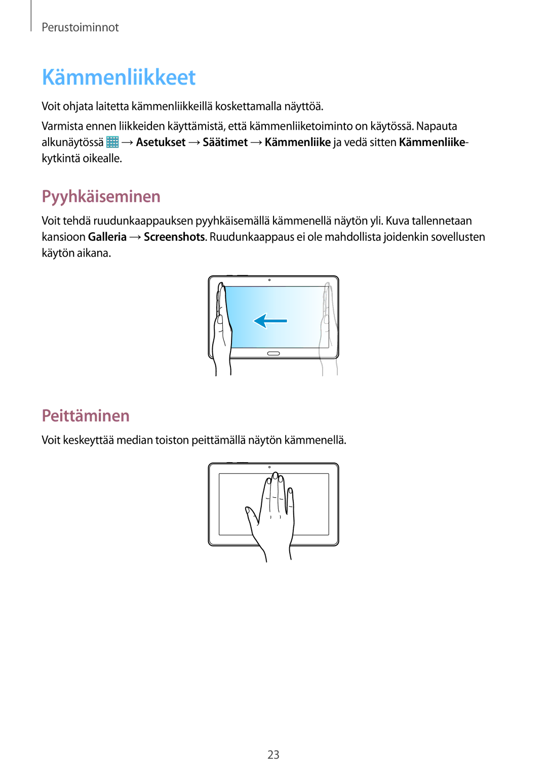 Samsung SM-P9000ZWANEE, SM-P9000ZKYNEE, SM-P9000ZWYNEE, SM-P9000ZKANEE manual Kämmenliikkeet, Pyyhkäiseminen, Peittäminen 