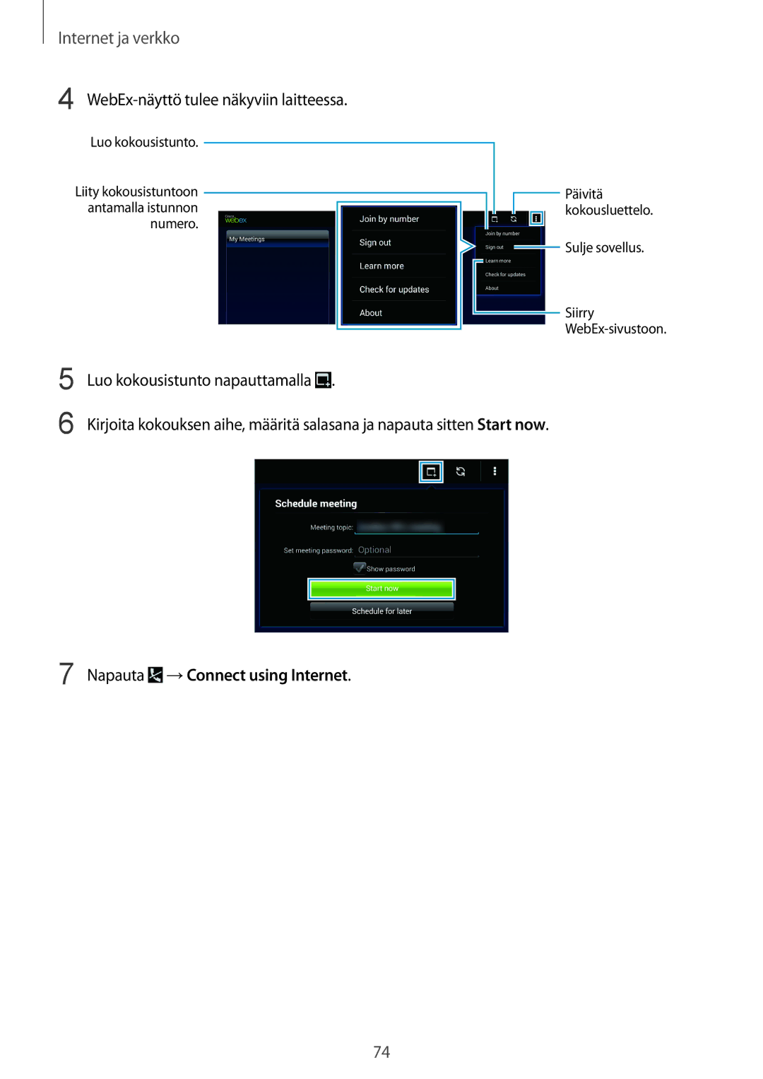 Samsung SM-P9000ZKANEE, SM-P9000ZKYNEE manual WebEx-näyttö tulee näkyviin laitteessa, Napauta →Connect using Internet 