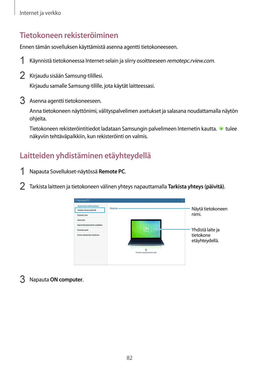 Samsung SM-P9000ZKANEE manual Tietokoneen rekisteröiminen, Laitteiden yhdistäminen etäyhteydellä, Napauta on computer 