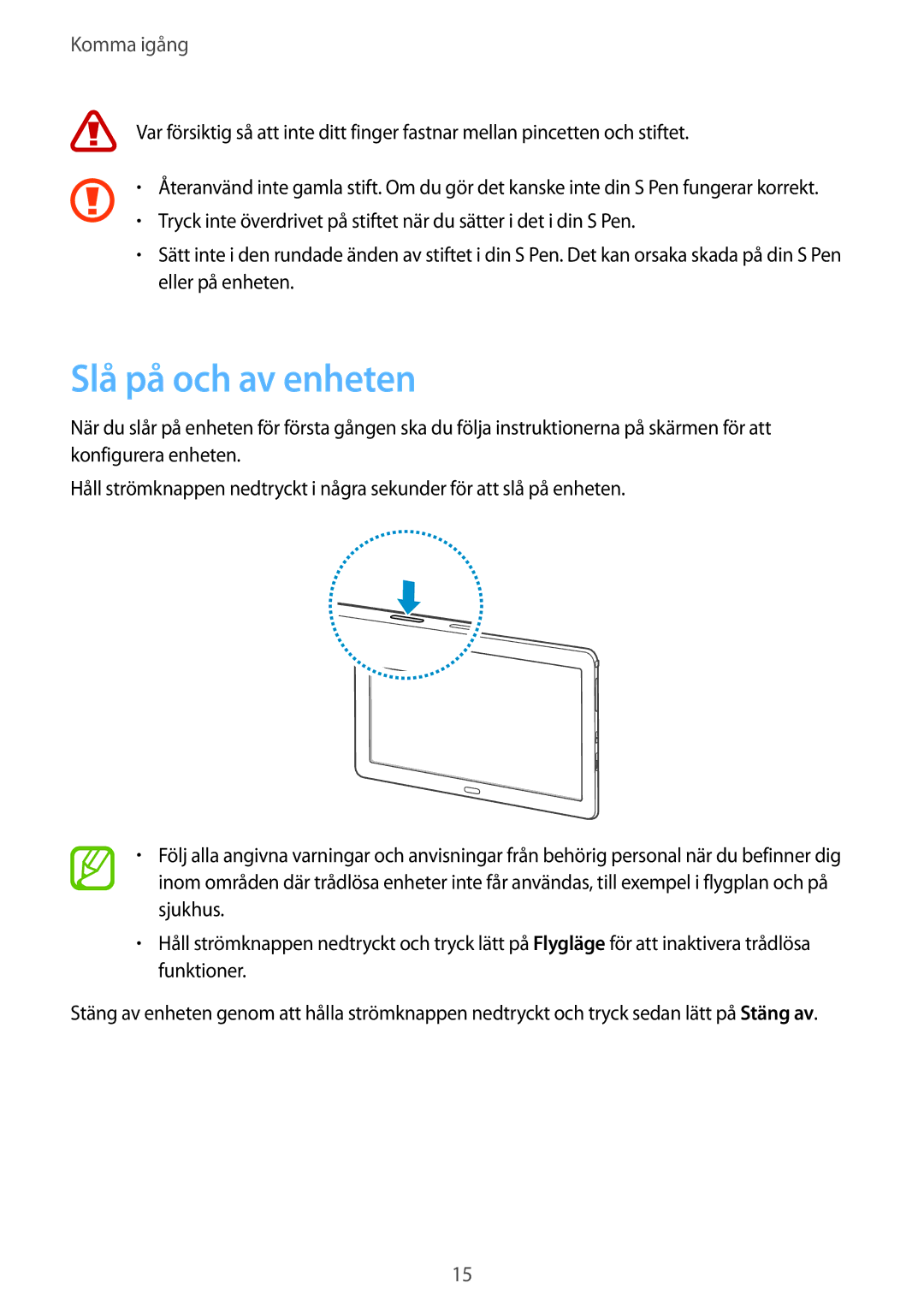 Samsung SM-P9000ZWANEE, SM-P9000ZKYNEE, SM-P9000ZWYNEE, SM-P9000ZKANEE manual Slå på och av enheten 