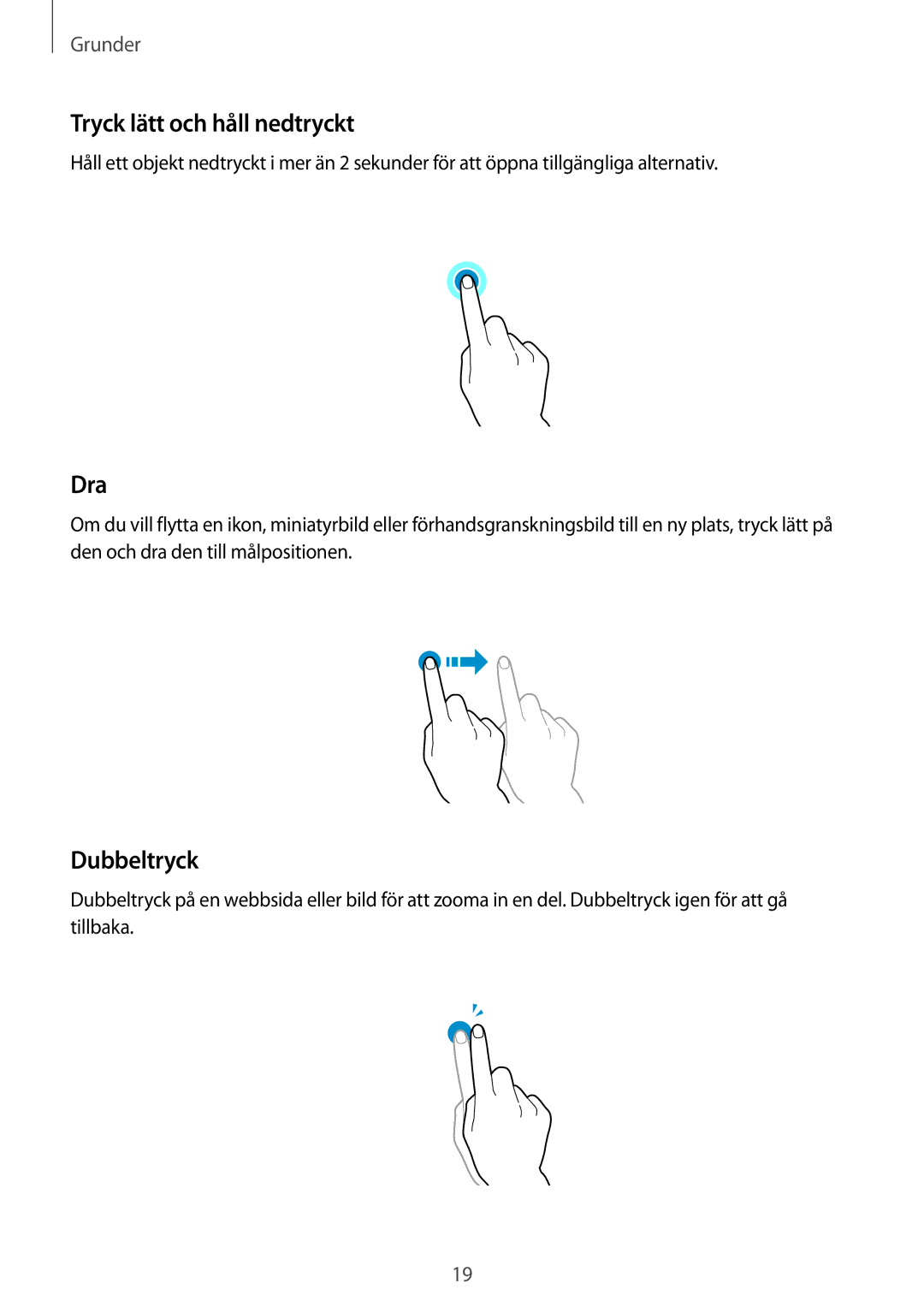 Samsung SM-P9000ZWANEE, SM-P9000ZKYNEE, SM-P9000ZWYNEE, SM-P9000ZKANEE manual Tryck lätt och håll nedtryckt, Dra, Dubbeltryck 