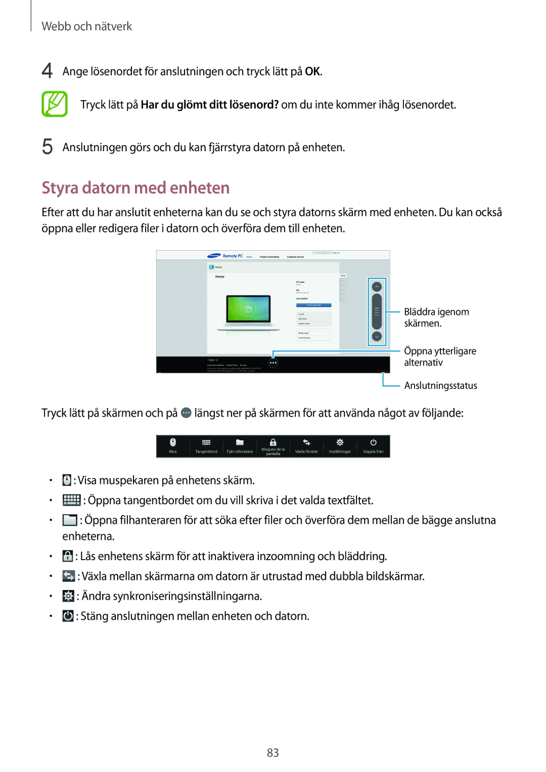 Samsung SM-P9000ZWANEE, SM-P9000ZKYNEE, SM-P9000ZWYNEE, SM-P9000ZKANEE manual Styra datorn med enheten 