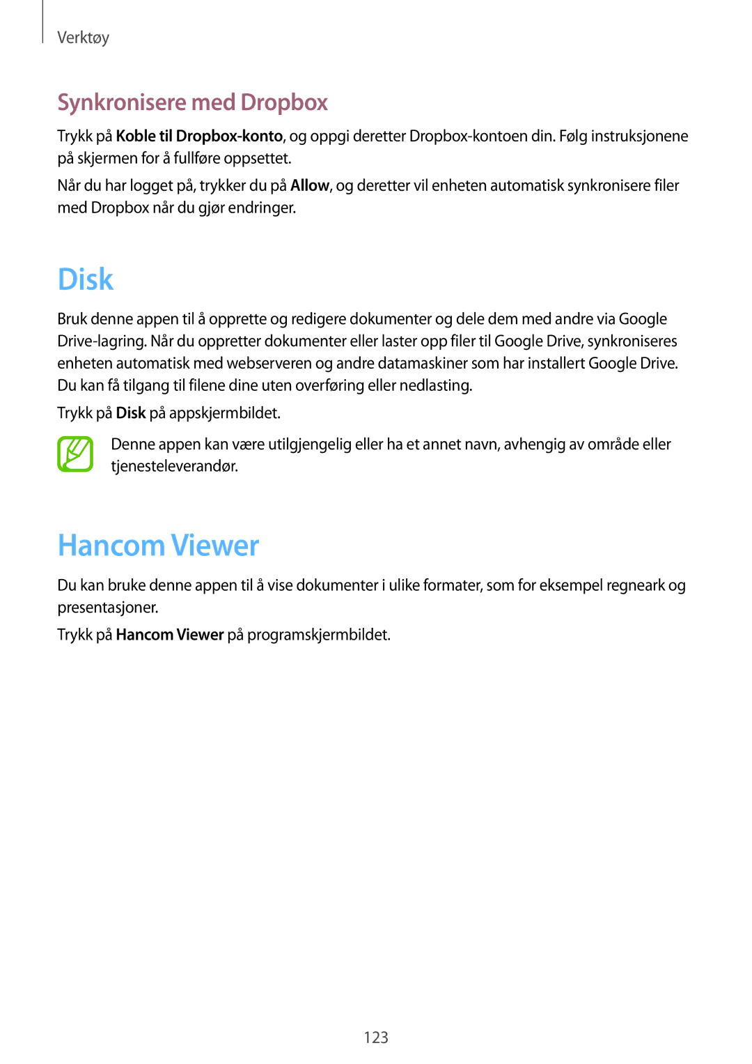 Samsung SM-P9000ZWANEE, SM-P9000ZKYNEE, SM-P9000ZWYNEE, SM-P9000ZKANEE manual Disk, Hancom Viewer, Synkronisere med Dropbox 