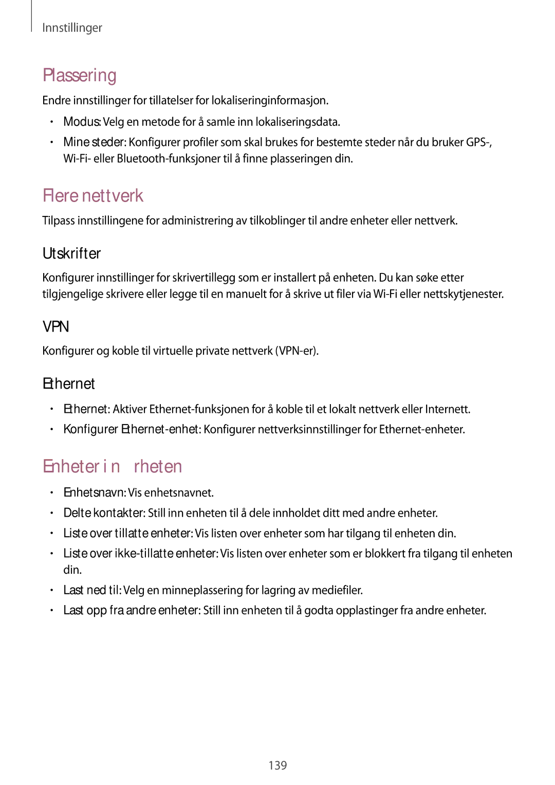 Samsung SM-P9000ZWANEE, SM-P9000ZKYNEE, SM-P9000ZWYNEE Plassering, Flere nettverk, Enheter i nærheten, Utskrifter, Ethernet 