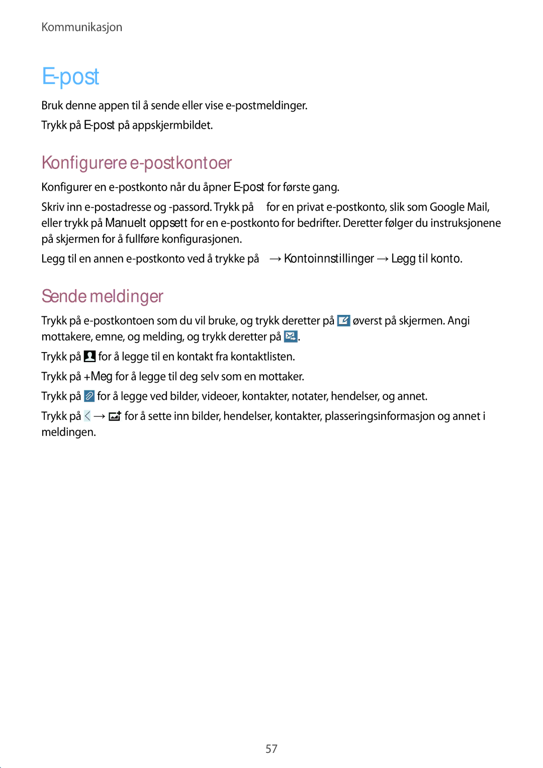 Samsung SM-P9000ZWYNEE, SM-P9000ZKYNEE, SM-P9000ZKANEE, SM-P9000ZWANEE manual Post, Konfigurere e-postkontoer, Sende meldinger 
