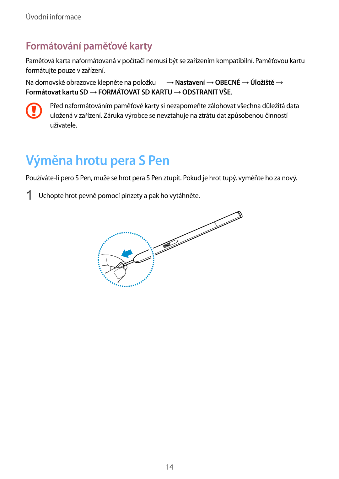 Samsung SM-P9000ZKYEUR, SM-P9000ZWAATO, SM-P9000ZKAATO, SM-P9000ZWAXEH Výměna hrotu pera S Pen, Formátování paměťové karty 