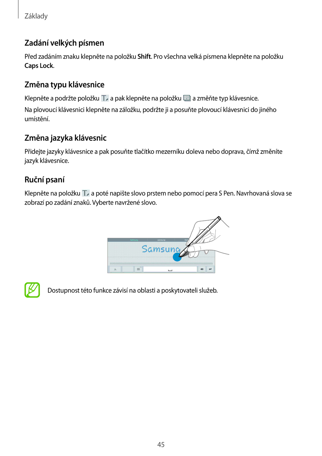 Samsung SM-P9000ZKYAUT, SM-P9000ZWAATO Zadání velkých písmen, Změna typu klávesnice, Změna jazyka klávesnic, Ruční psaní 
