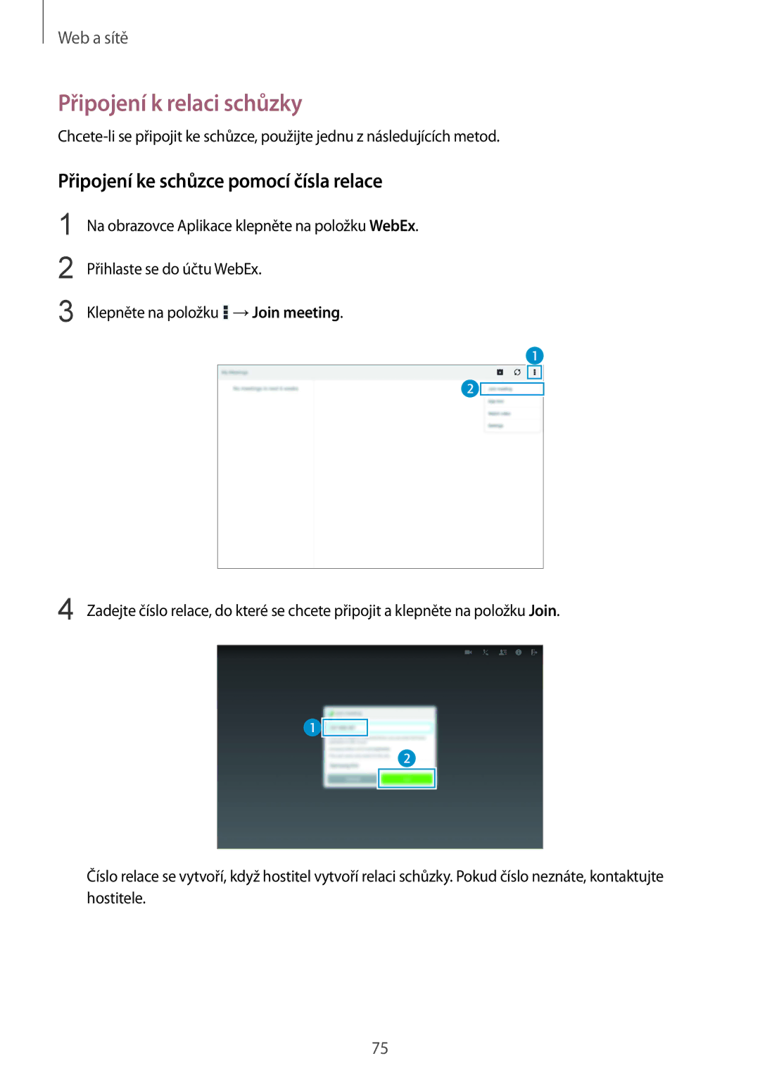 Samsung SM-P9000ZWAXEH, SM-P9000ZWAATO, SM-P9000ZKAATO Připojení k relaci schůzky, Připojení ke schůzce pomocí čísla relace 