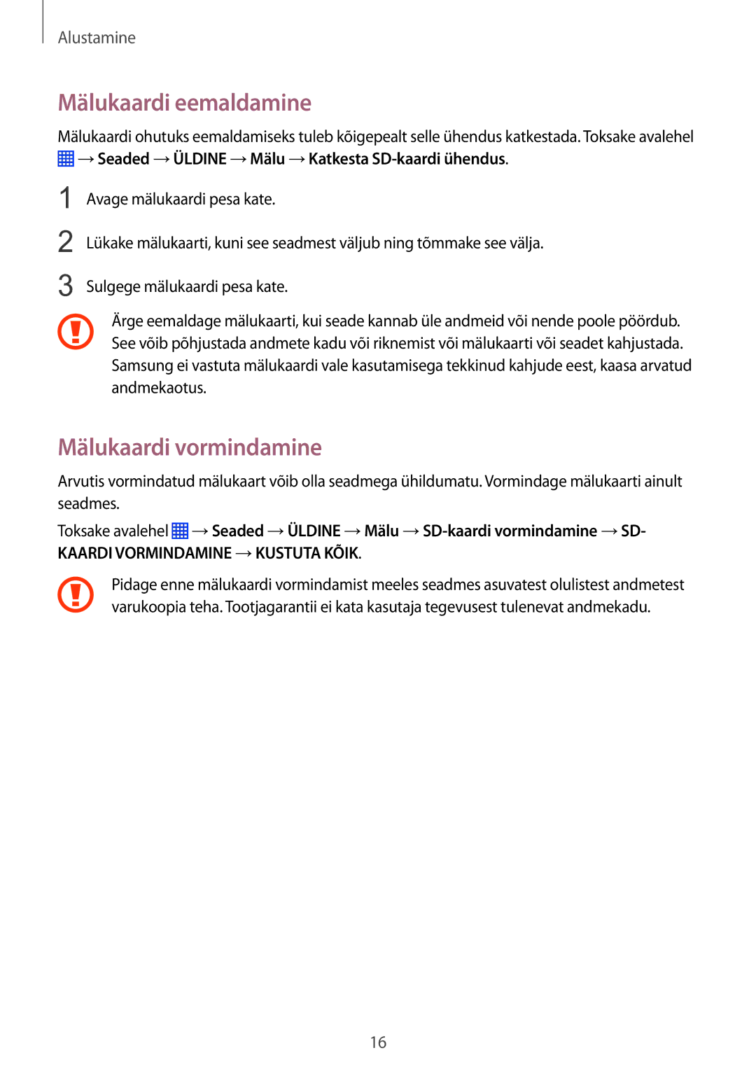 Samsung SM-P9050ZKASEB Mälukaardi eemaldamine, Mälukaardi vormindamine, →Seaded →ÜLDINE →Mälu →Katkesta SD-kaardi ühendus 