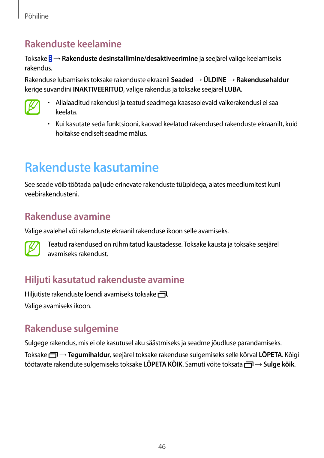 Samsung SM-P9050ZKASEB, SM-P9050ZWASEB Rakenduste kasutamine, Rakenduste keelamine, Rakenduse avamine, Rakenduse sulgemine 