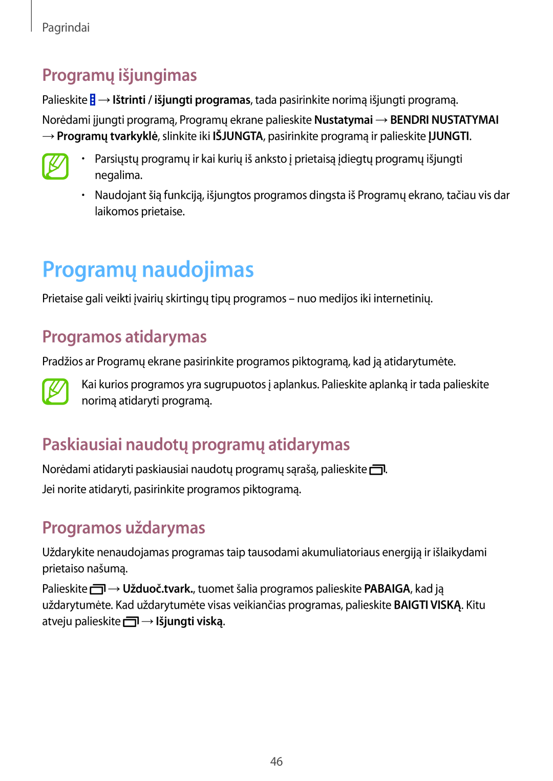 Samsung SM-P9050ZKASEB, SM-P9050ZWASEB Programų naudojimas, Programų išjungimas, Programos atidarymas, Programos uždarymas 