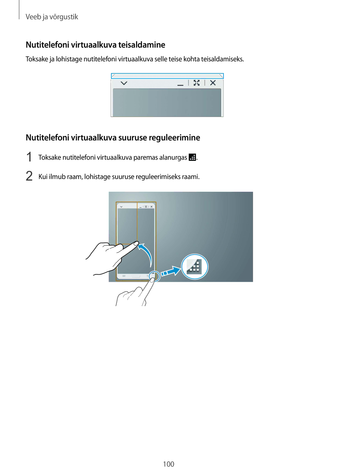 Samsung SM-P9050ZKASEB manual Nutitelefoni virtuaalkuva teisaldamine, Nutitelefoni virtuaalkuva suuruse reguleerimine 