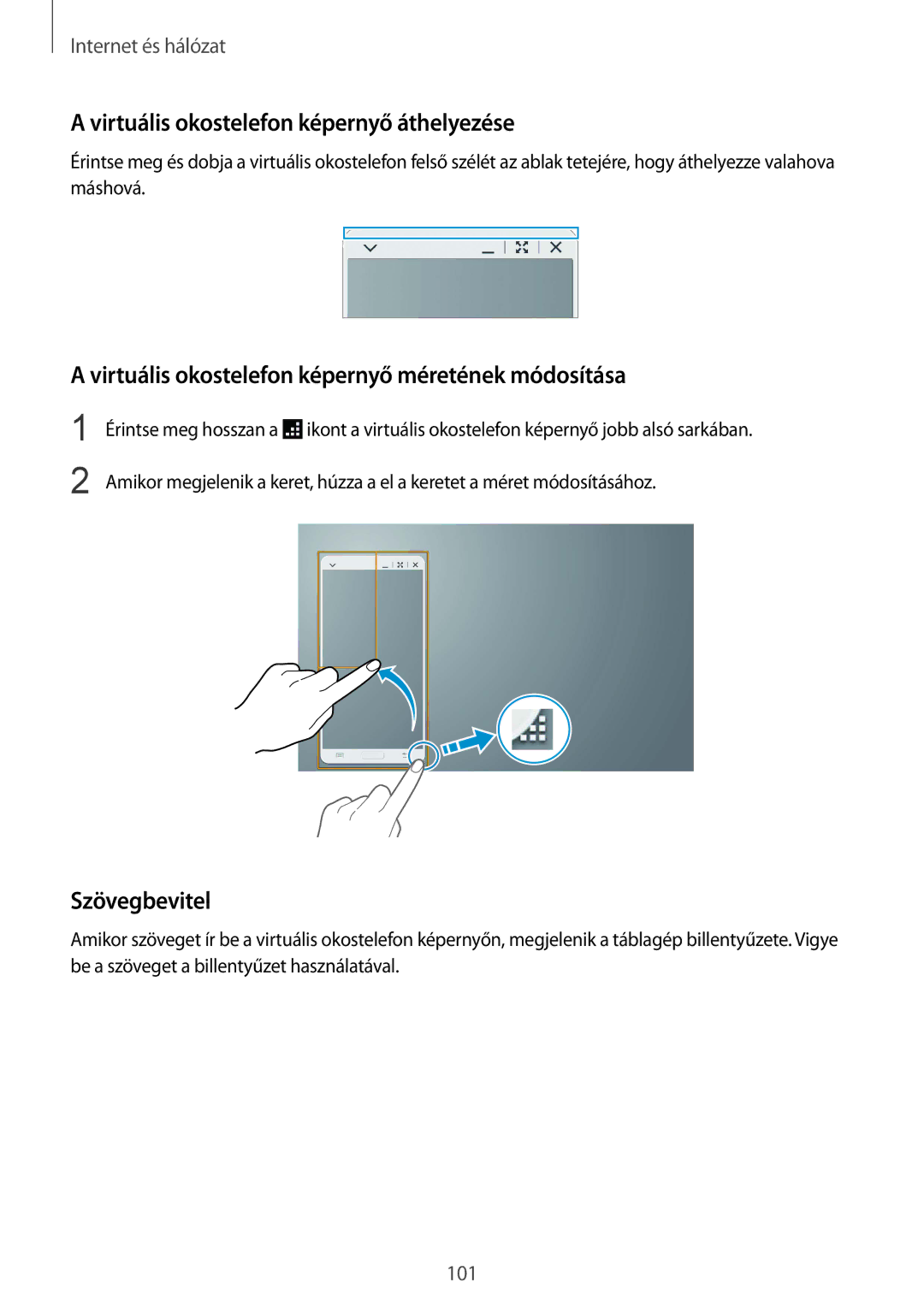 Samsung SM-P9050ZKAXEH Virtuális okostelefon képernyő áthelyezése, Virtuális okostelefon képernyő méretének módosítása 