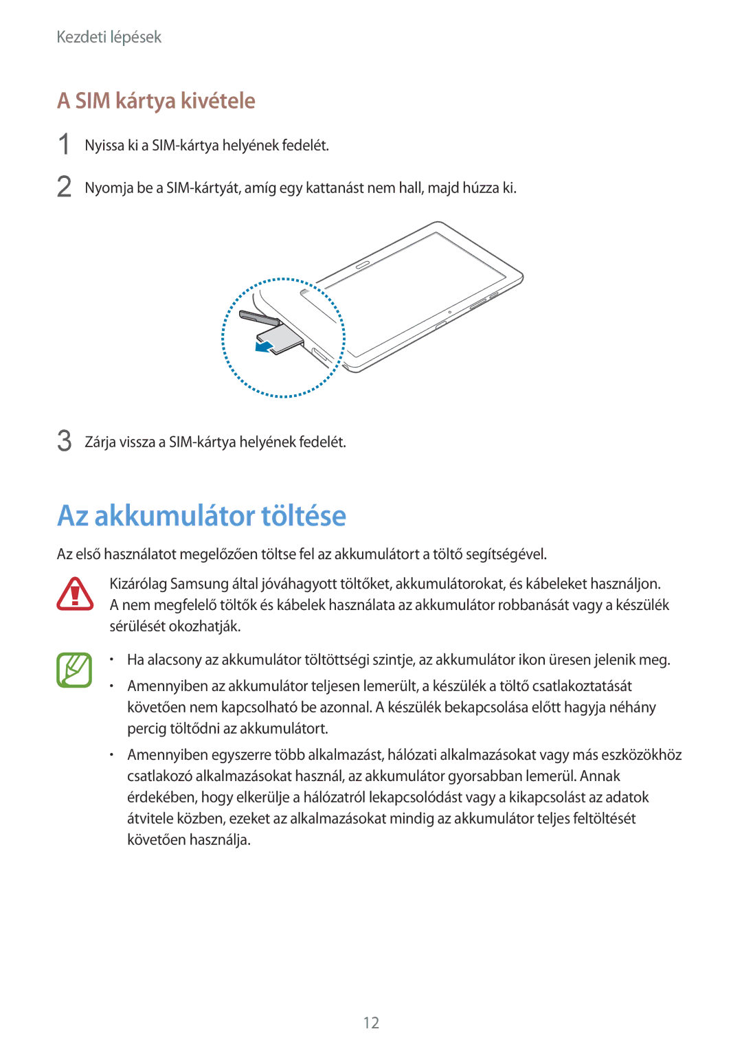 Samsung SM-P9050ZKAXEH manual Az akkumulátor töltése, SIM kártya kivétele 