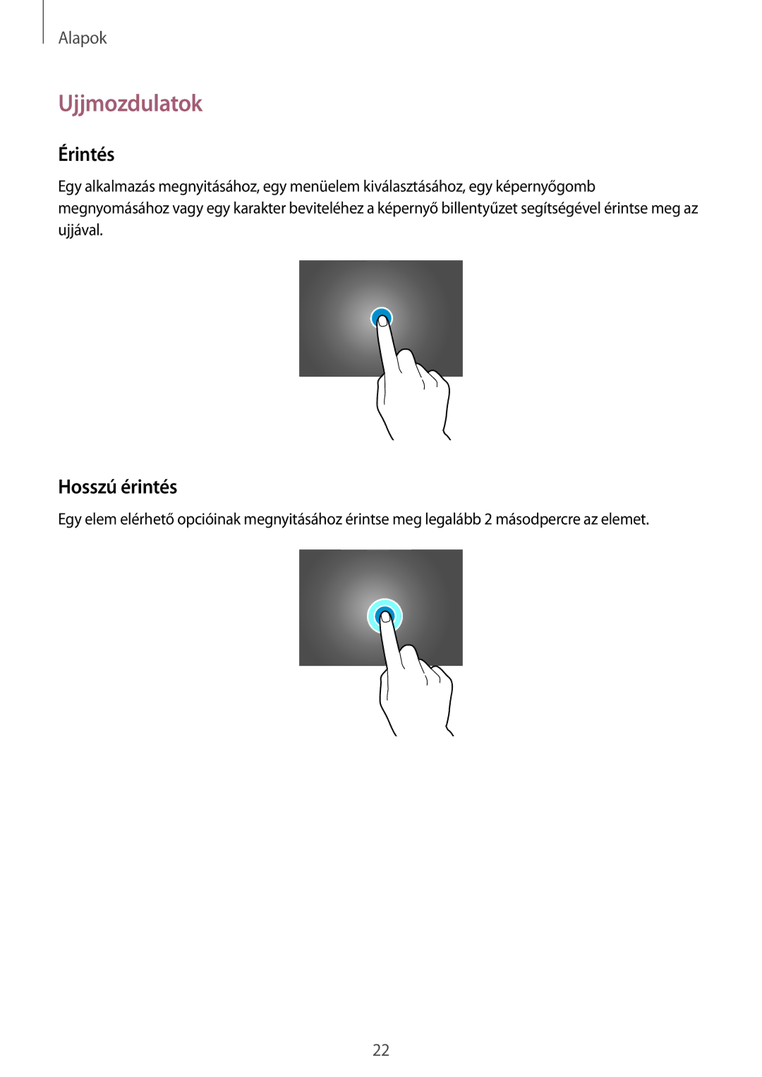 Samsung SM-P9050ZKAXEH manual Ujjmozdulatok, Érintés, Hosszú érintés 