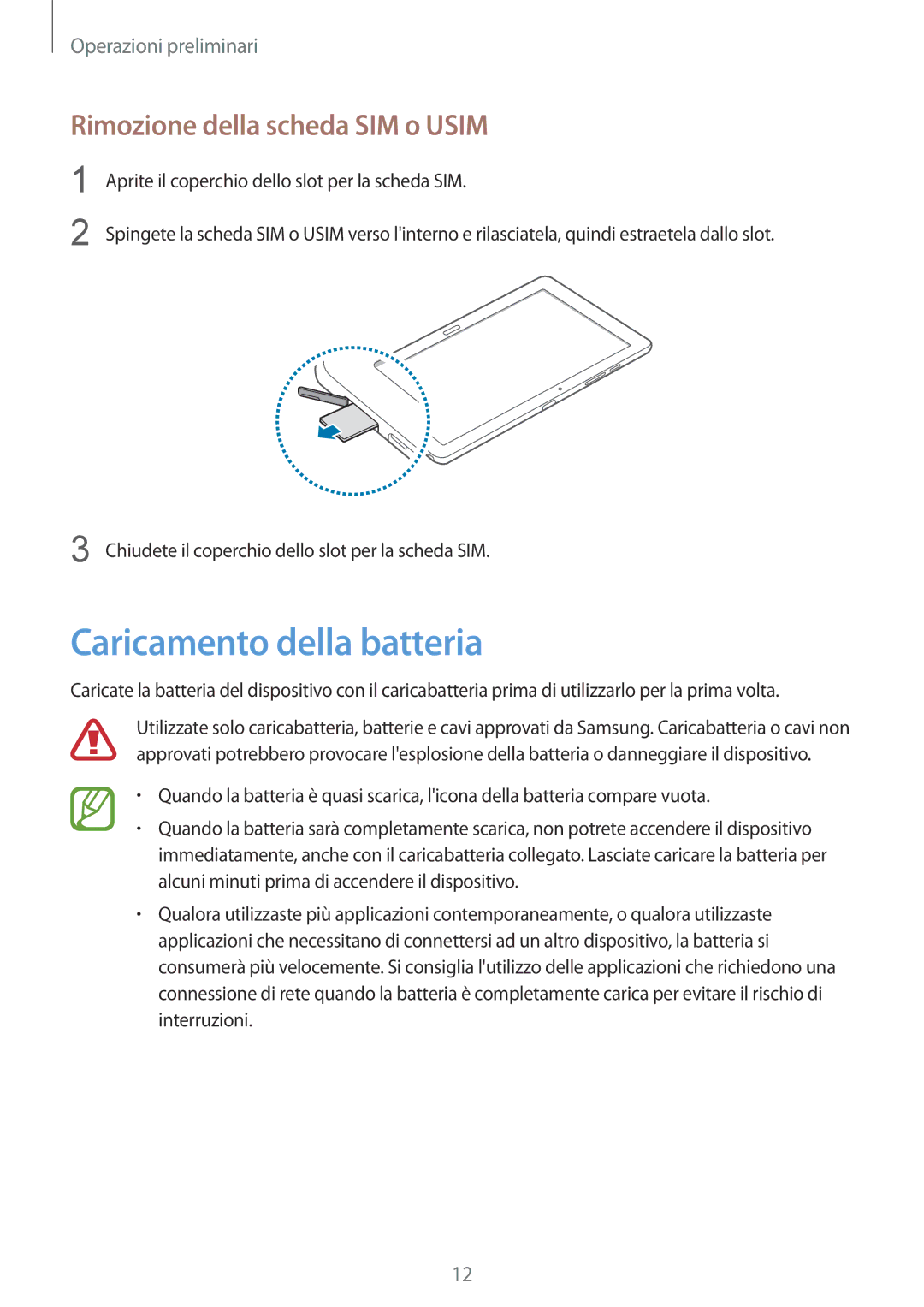 Samsung SM-P9050ZKAXEO, SM-P9050ZWYITV, SM-P9050ZKAITV manual Caricamento della batteria, Rimozione della scheda SIM o Usim 