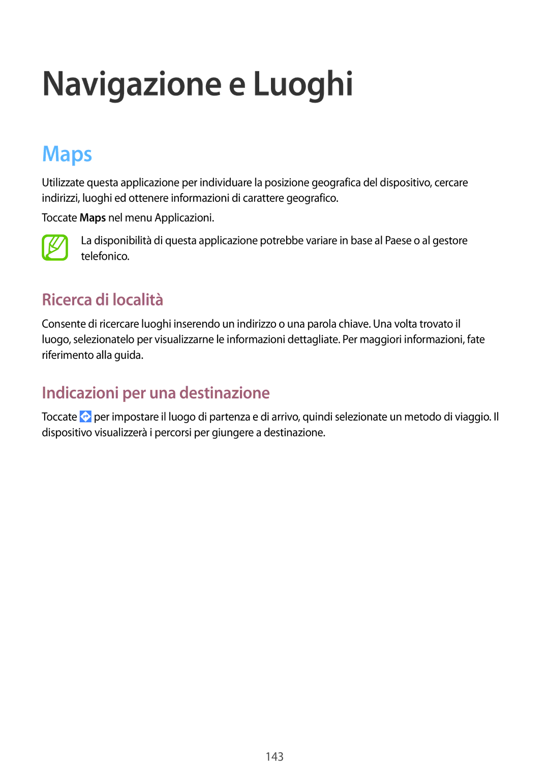 Samsung SM-P9050ZKYITV, SM-P9050ZKAXEO, SM-P9050ZWYITV manual Maps, Ricerca di località, Indicazioni per una destinazione 