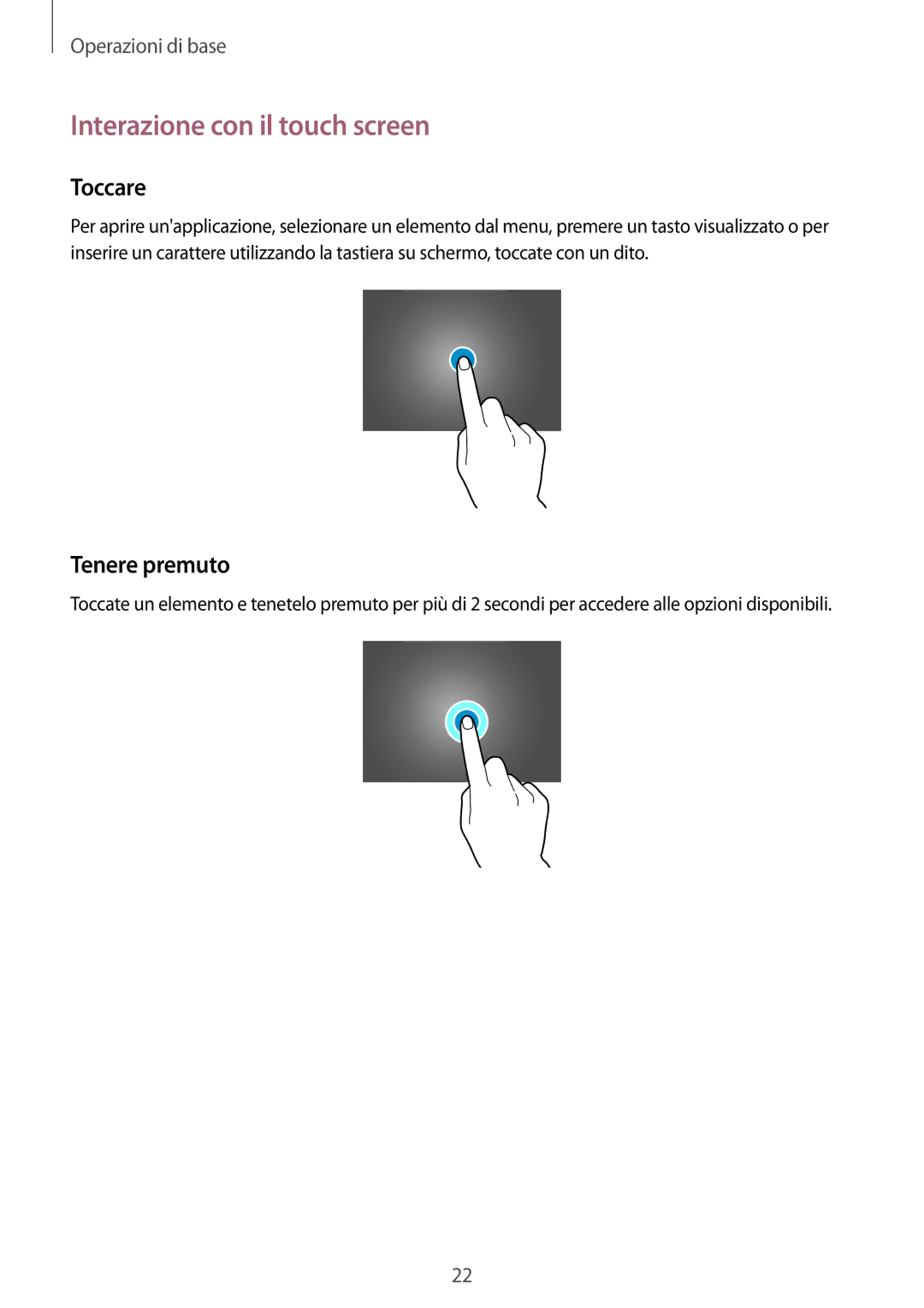 Samsung SM-P9050ZKAITV, SM-P9050ZKAXEO, SM-P9050ZWYITV manual Interazione con il touch screen, Toccare, Tenere premuto 