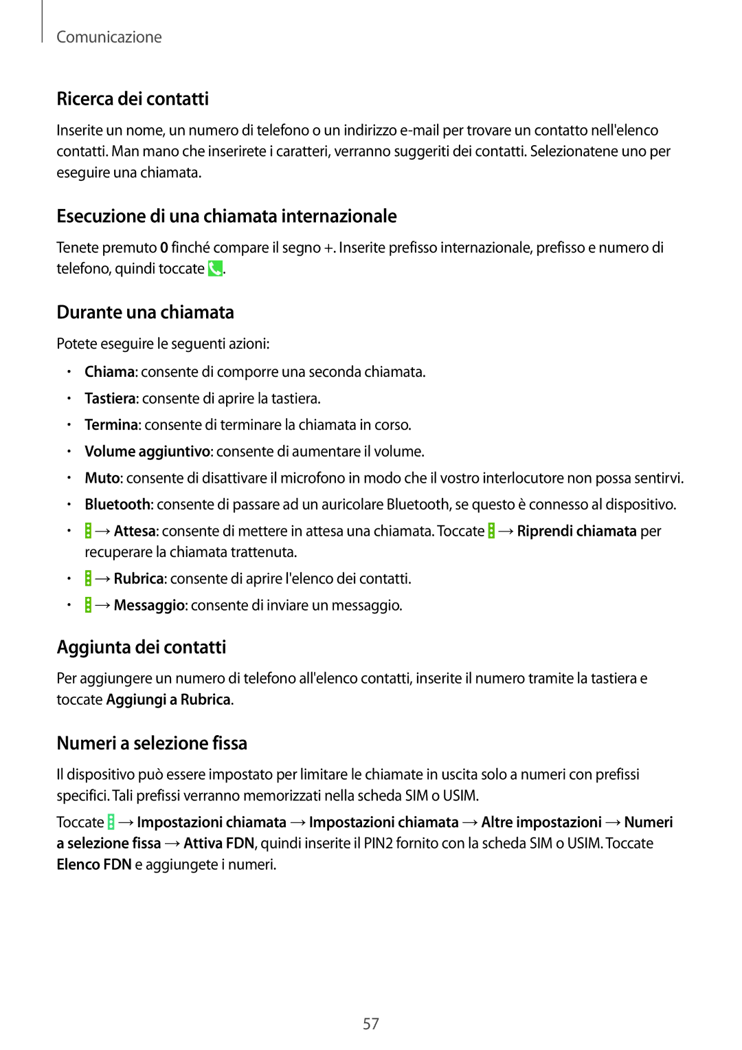 Samsung SM-P9050ZWYITV manual Ricerca dei contatti, Esecuzione di una chiamata internazionale, Durante una chiamata 