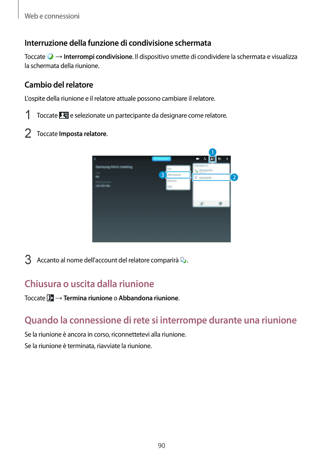 Samsung SM-P9050ZKAITV, SM-P9050ZKAXEO manual Interruzione della funzione di condivisione schermata, Cambio del relatore 