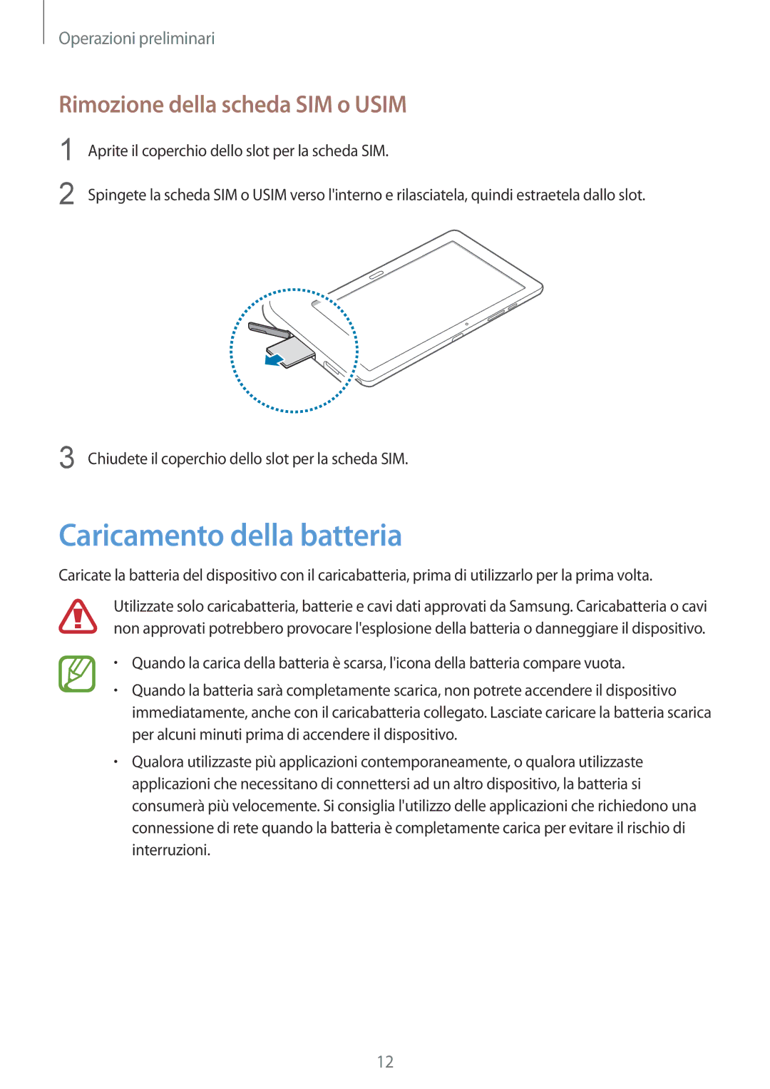 Samsung SM-P9050ZKAXEO, SM-P9050ZWYITV, SM-P9050ZKAITV manual Caricamento della batteria, Rimozione della scheda SIM o Usim 