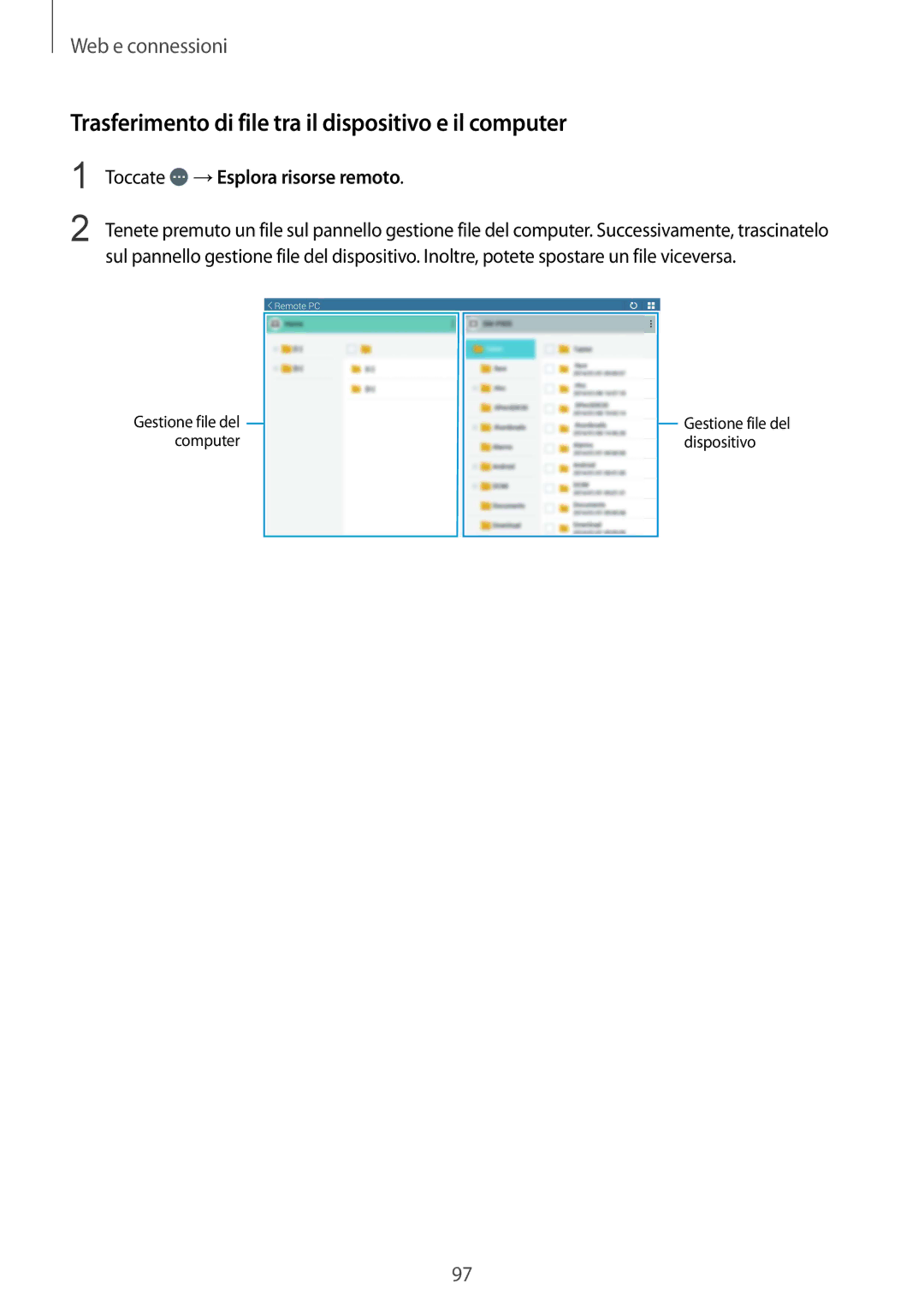 Samsung SM-P9050ZWYITV manual Trasferimento di file tra il dispositivo e il computer, Toccate →Esplora risorse remoto 