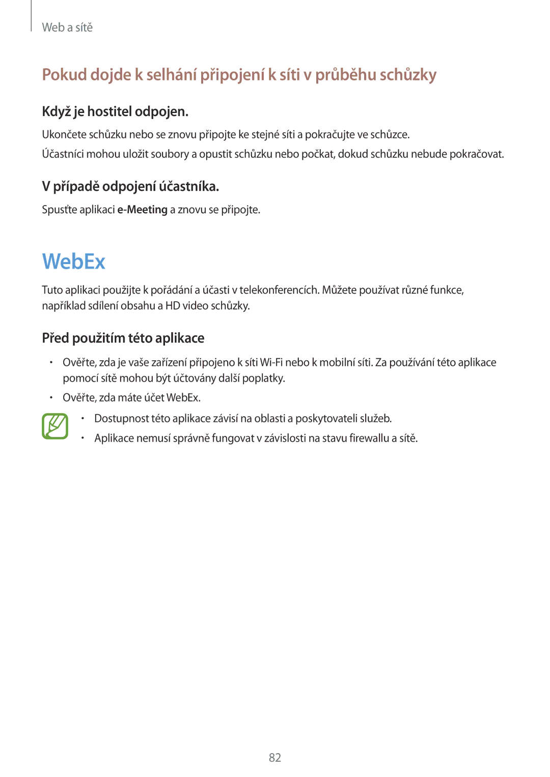 Samsung SM-P9050ZKAXEO manual WebEx, Pokud dojde k selhání připojení k síti v průběhu schůzky, Když je hostitel odpojen 