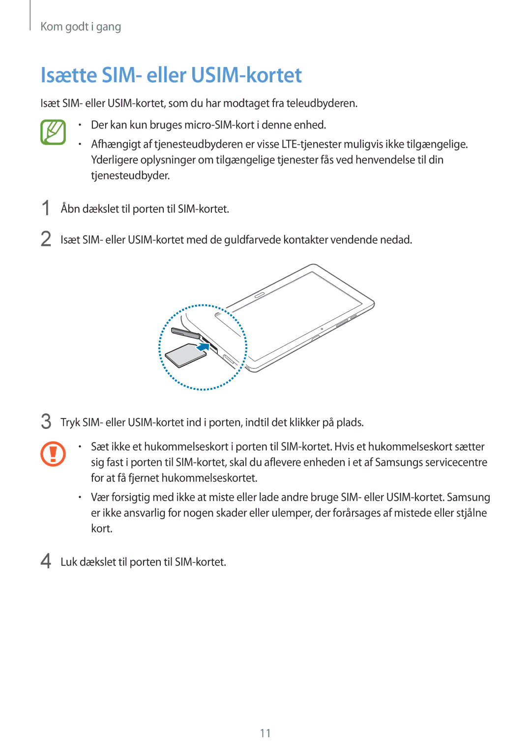 Samsung SM-P9050ZWYNEE, SM-P9050ZWANEE, SM-P9050ZKYNEE, SM-P9050ZKANEE manual Isætte SIM- eller USIM-kortet 