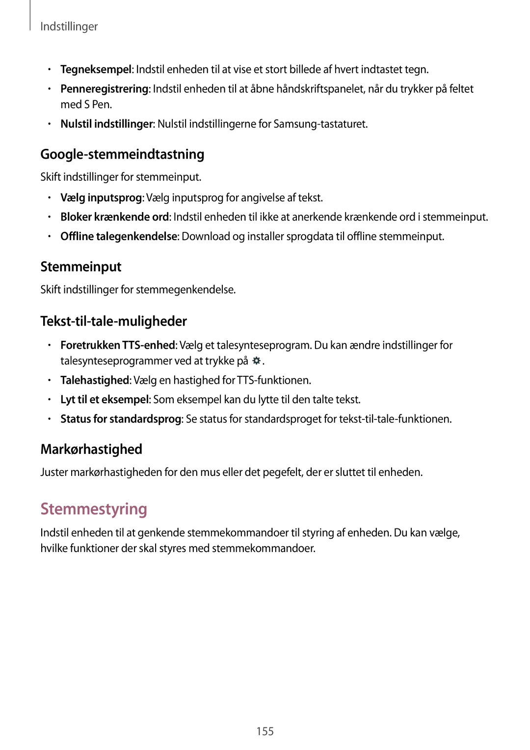 Samsung SM-P9050ZWYNEE Stemmestyring, Google-stemmeindtastning, Stemmeinput, Tekst-til-tale-muligheder, Markørhastighed 