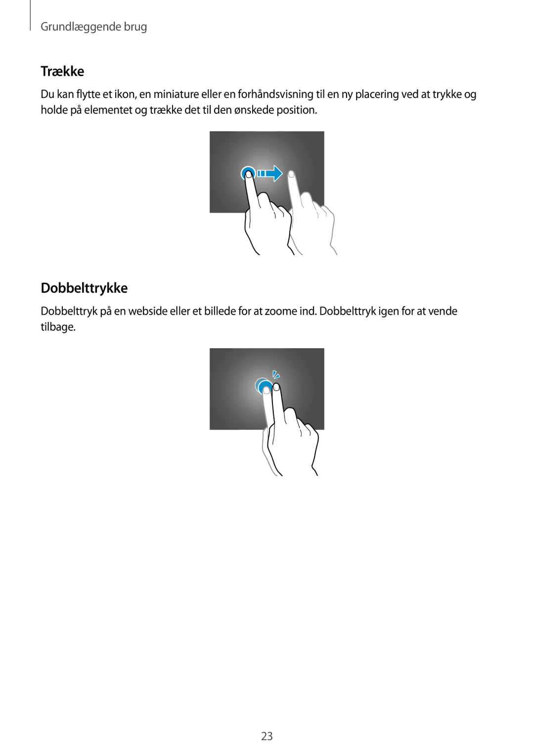 Samsung SM-P9050ZWYNEE, SM-P9050ZWANEE, SM-P9050ZKYNEE, SM-P9050ZKANEE manual Trække, Dobbelttrykke 