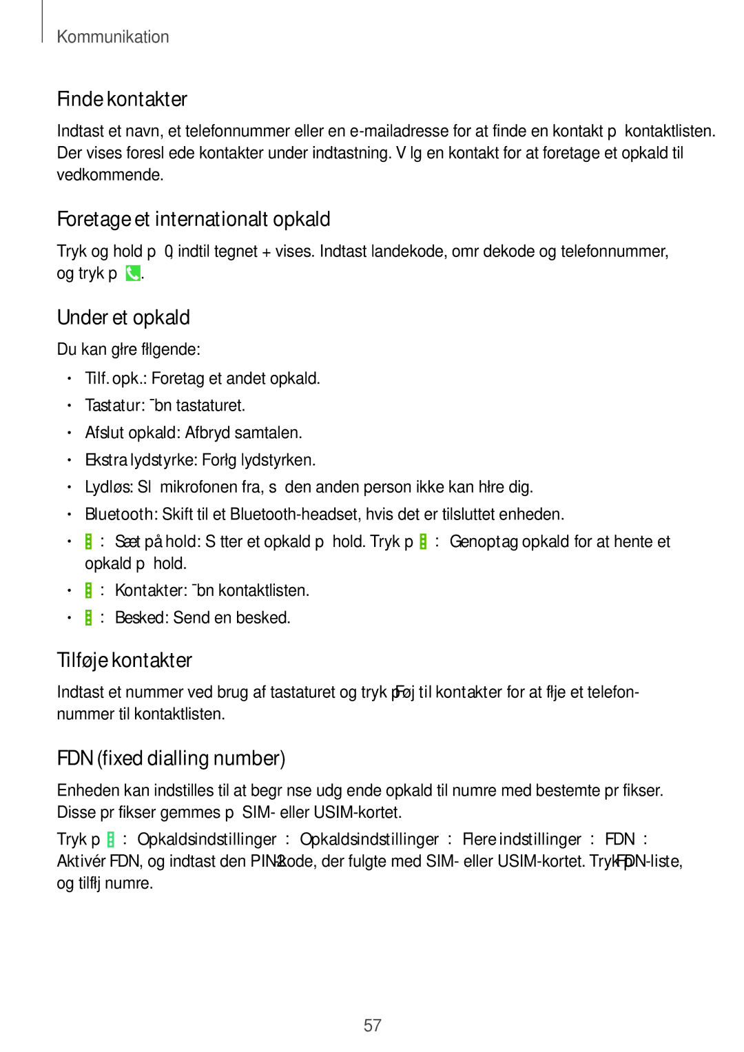 Samsung SM-P9050ZKYNEE manual Finde kontakter, Foretage et internationalt opkald, Under et opkald, Tilføje kontakter 