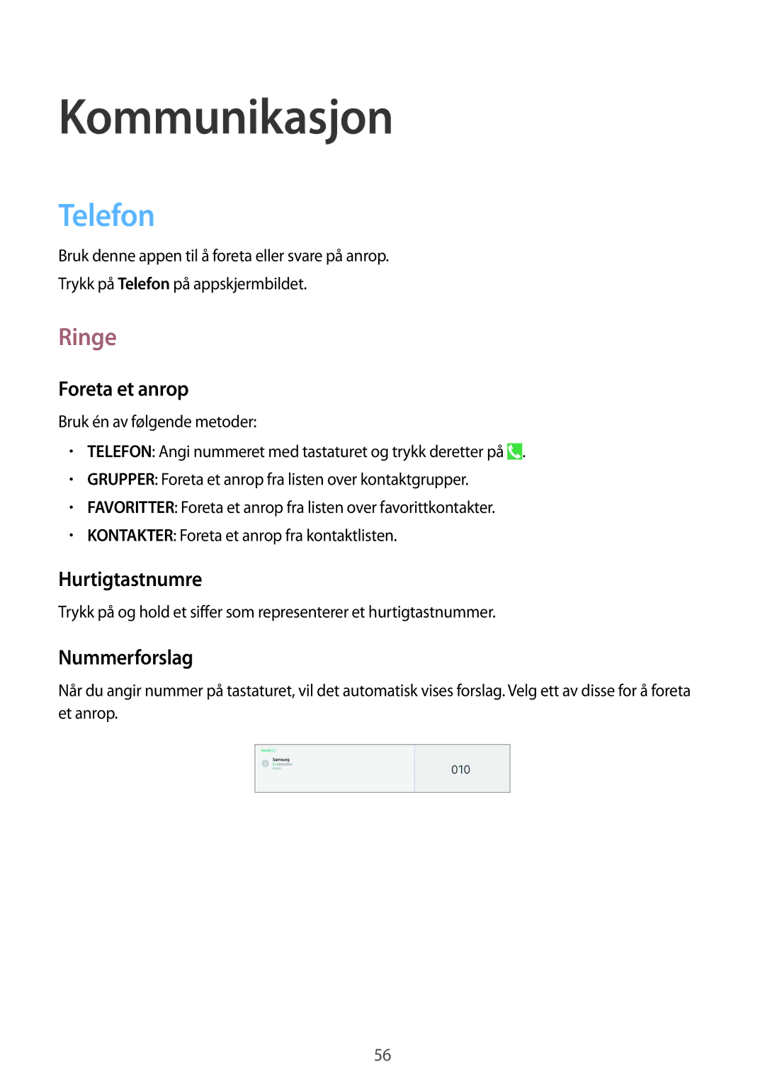 Samsung SM-P9050ZWANEE, SM-P9050ZKYNEE, SM-P9050ZKANEE manual Telefon, Ringe, Foreta et anrop, Hurtigtastnumre, Nummerforslag 