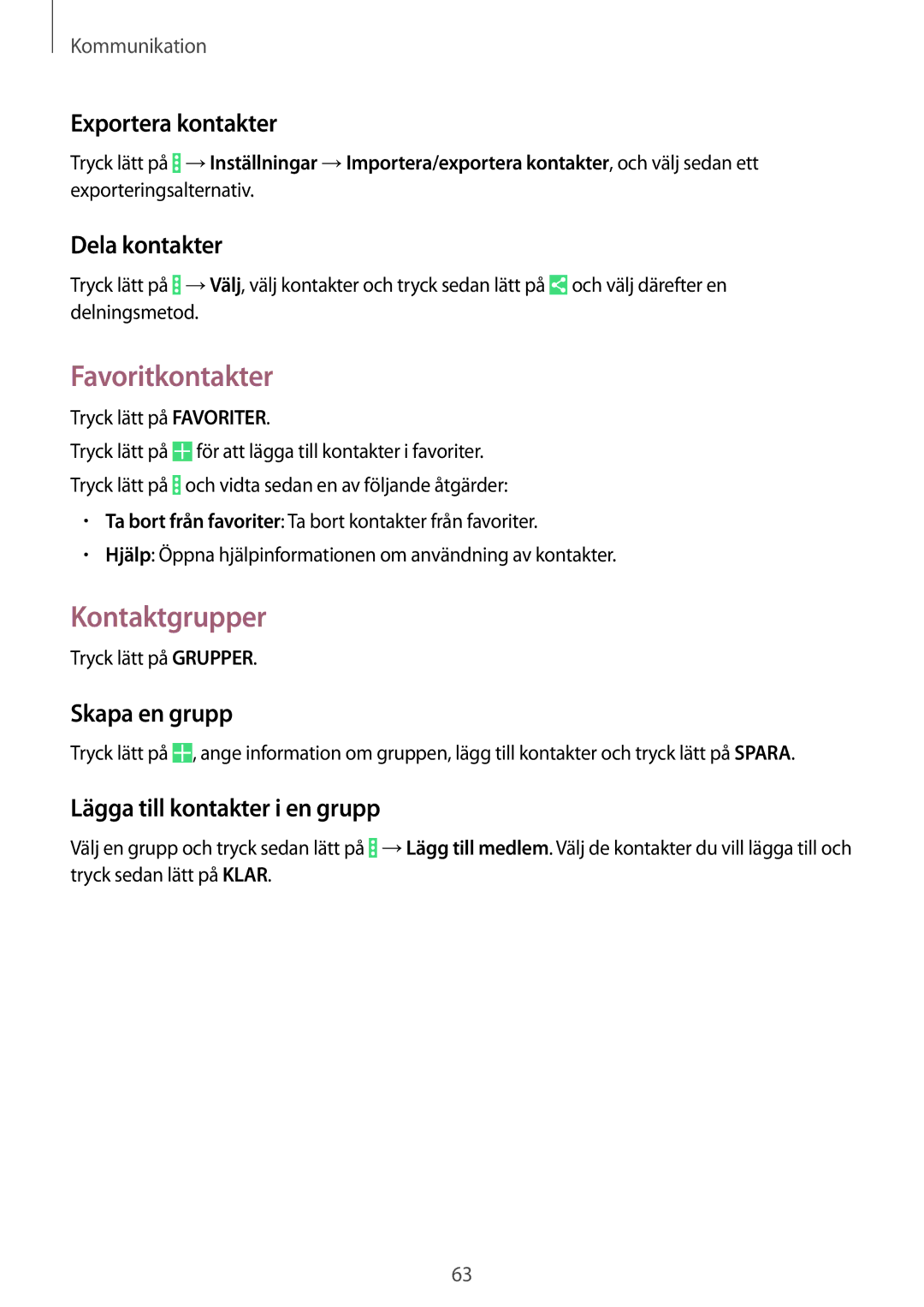 Samsung SM-P9050ZWYNEE, SM-P9050ZWANEE, SM-P9050ZKYNEE, SM-P9050ZKANEE manual Favoritkontakter, Kontaktgrupper 