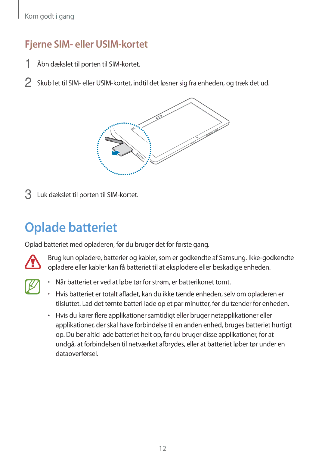 Samsung SM-P9050ZWANEE, SM-P9050ZKYNEE, SM-P9050ZKANEE, SM-P9050ZWYNEE manual Oplade batteriet, Fjerne SIM- eller USIM-kortet 