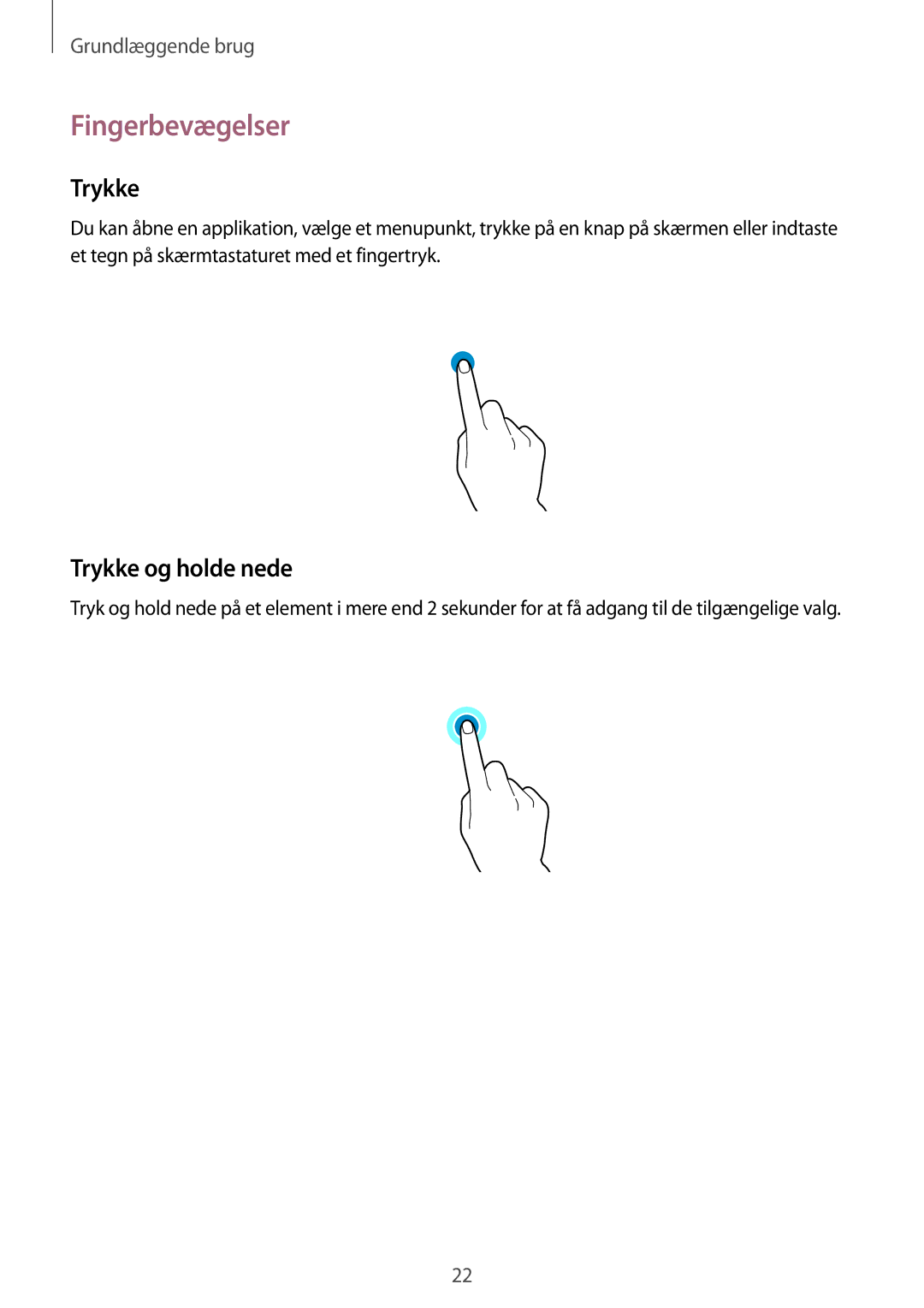 Samsung SM-P9050ZKANEE, SM-P9050ZWANEE, SM-P9050ZKYNEE, SM-P9050ZWYNEE manual Fingerbevægelser, Trykke og holde nede 