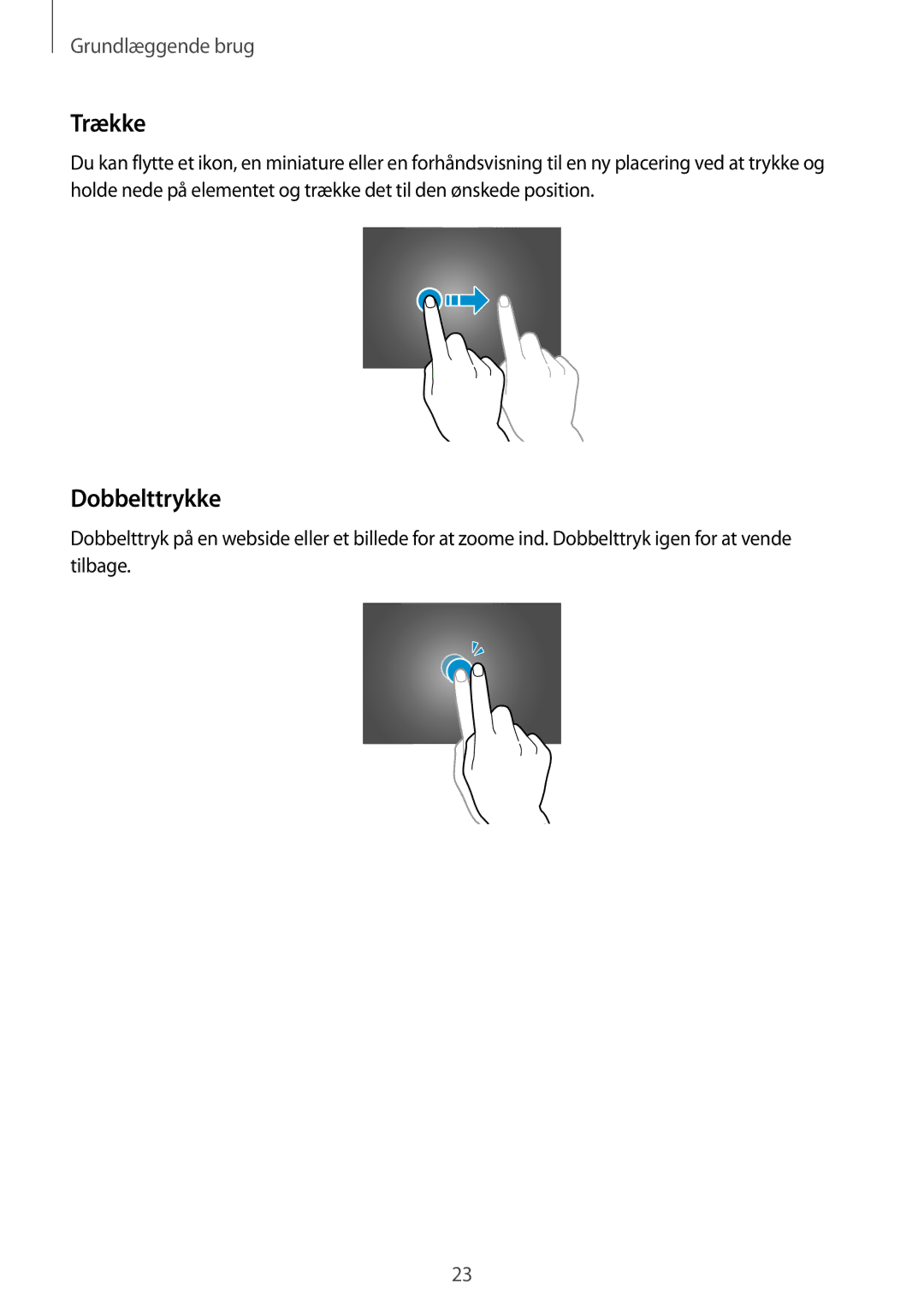 Samsung SM-P9050ZWYNEE, SM-P9050ZWANEE, SM-P9050ZKYNEE, SM-P9050ZKANEE manual Trække, Dobbelttrykke 