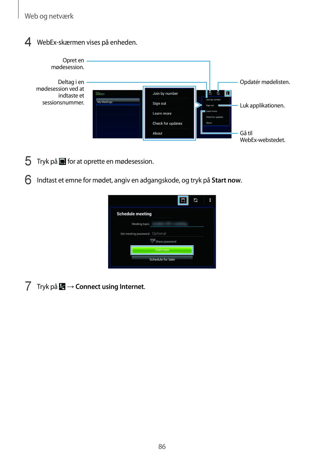 Samsung SM-P9050ZKANEE, SM-P9050ZWANEE, SM-P9050ZKYNEE manual WebEx-skærmen vises på enheden, Tryk på →Connect using Internet 