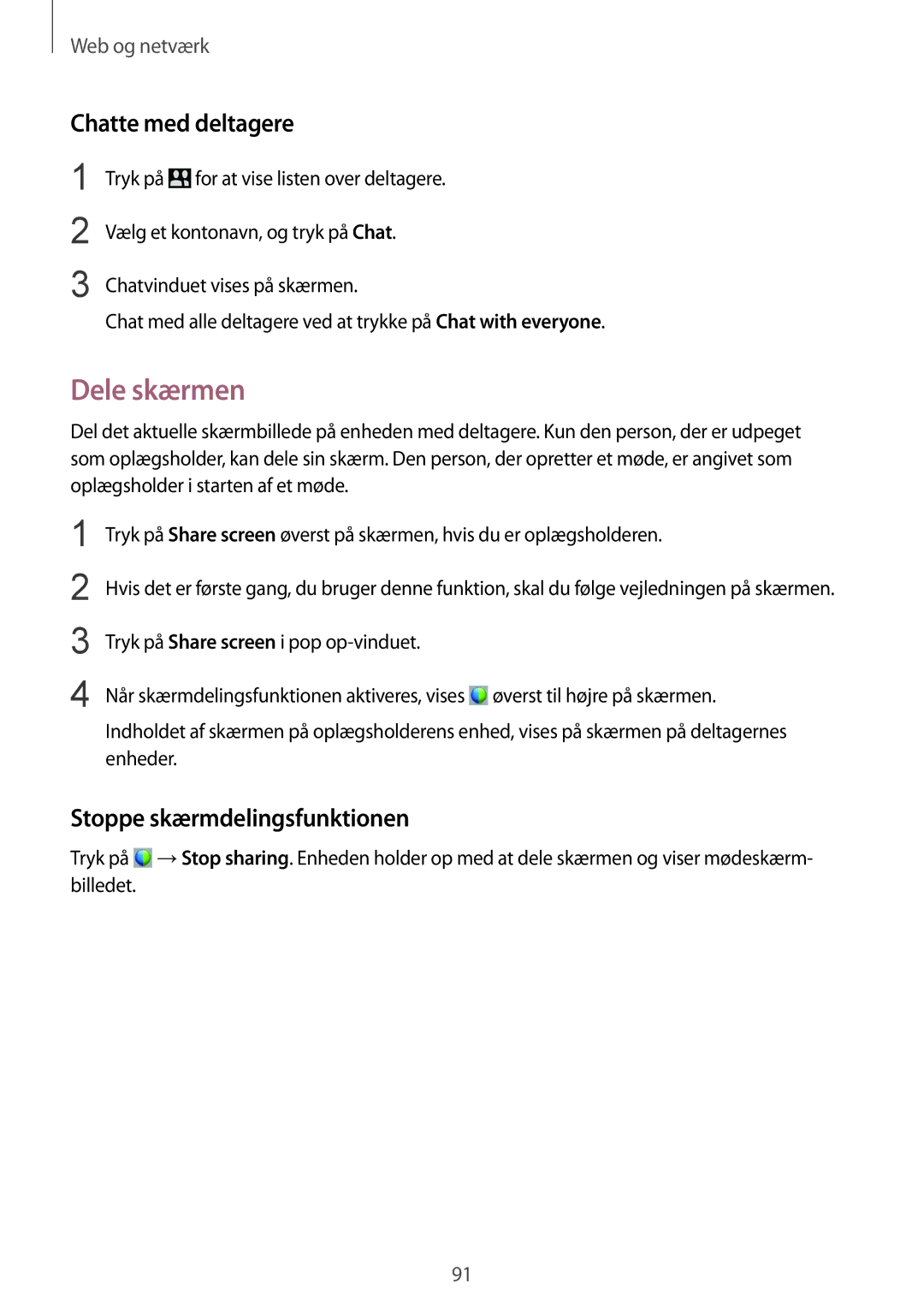 Samsung SM-P9050ZWYNEE, SM-P9050ZWANEE, SM-P9050ZKYNEE Dele skærmen, Chatte med deltagere, Stoppe skærmdelingsfunktionen 