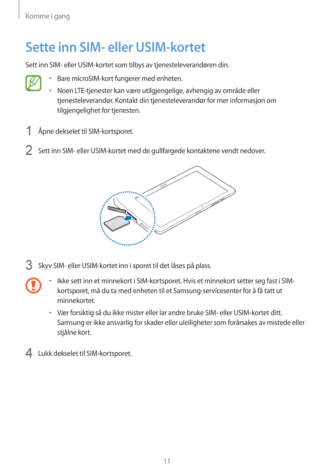 Samsung SM-P9050ZWYNEE, SM-P9050ZWANEE, SM-P9050ZKYNEE, SM-P9050ZKANEE manual Sette inn SIM- eller USIM-kortet 