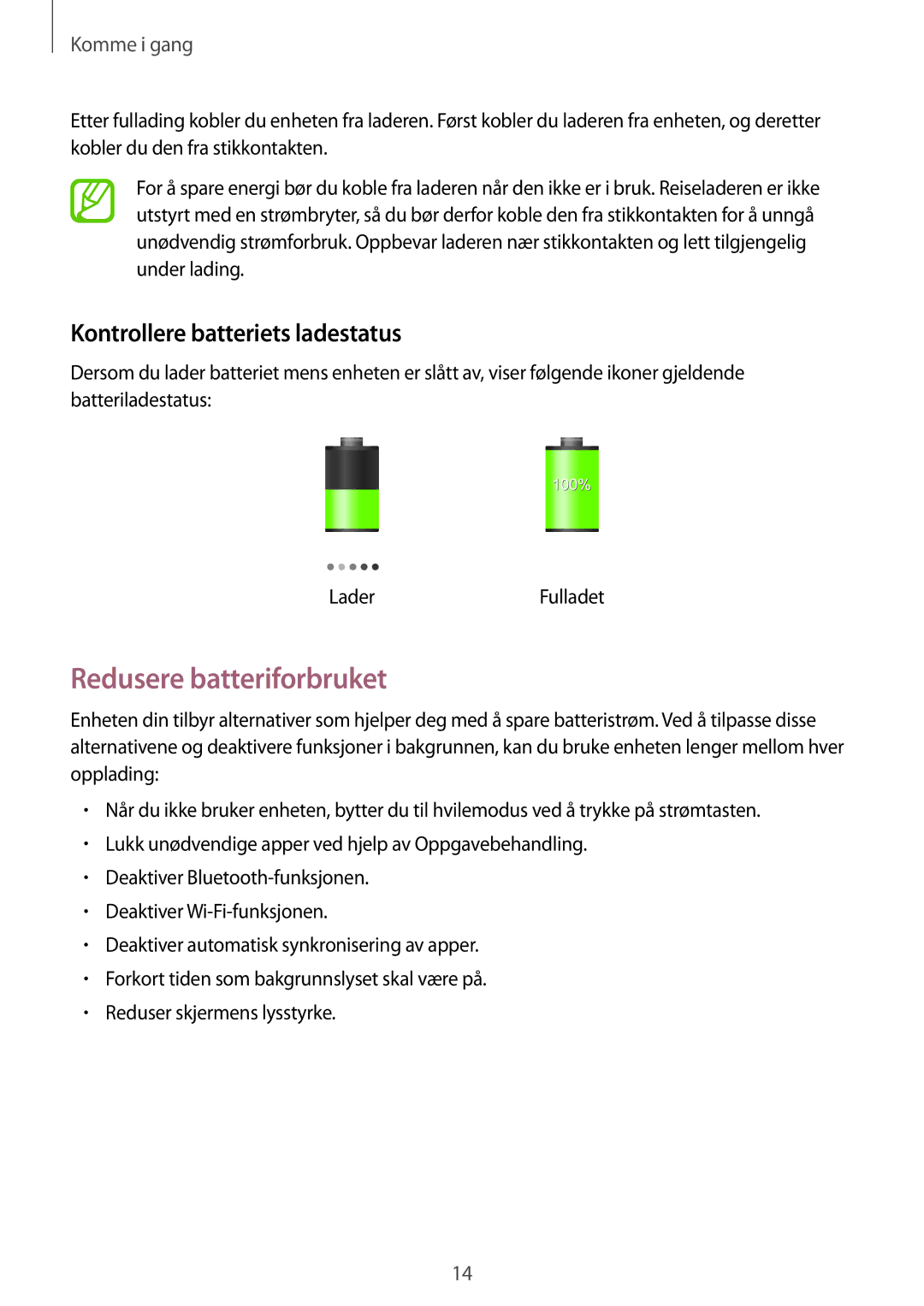 Samsung SM-P9050ZKANEE, SM-P9050ZWANEE, SM-P9050ZKYNEE manual Redusere batteriforbruket, Kontrollere batteriets ladestatus 