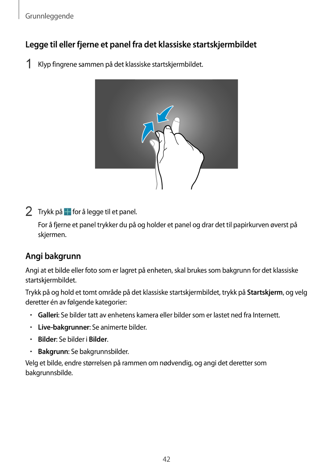 Samsung SM-P9050ZKANEE, SM-P9050ZWANEE, SM-P9050ZKYNEE, SM-P9050ZWYNEE manual Angi bakgrunn 