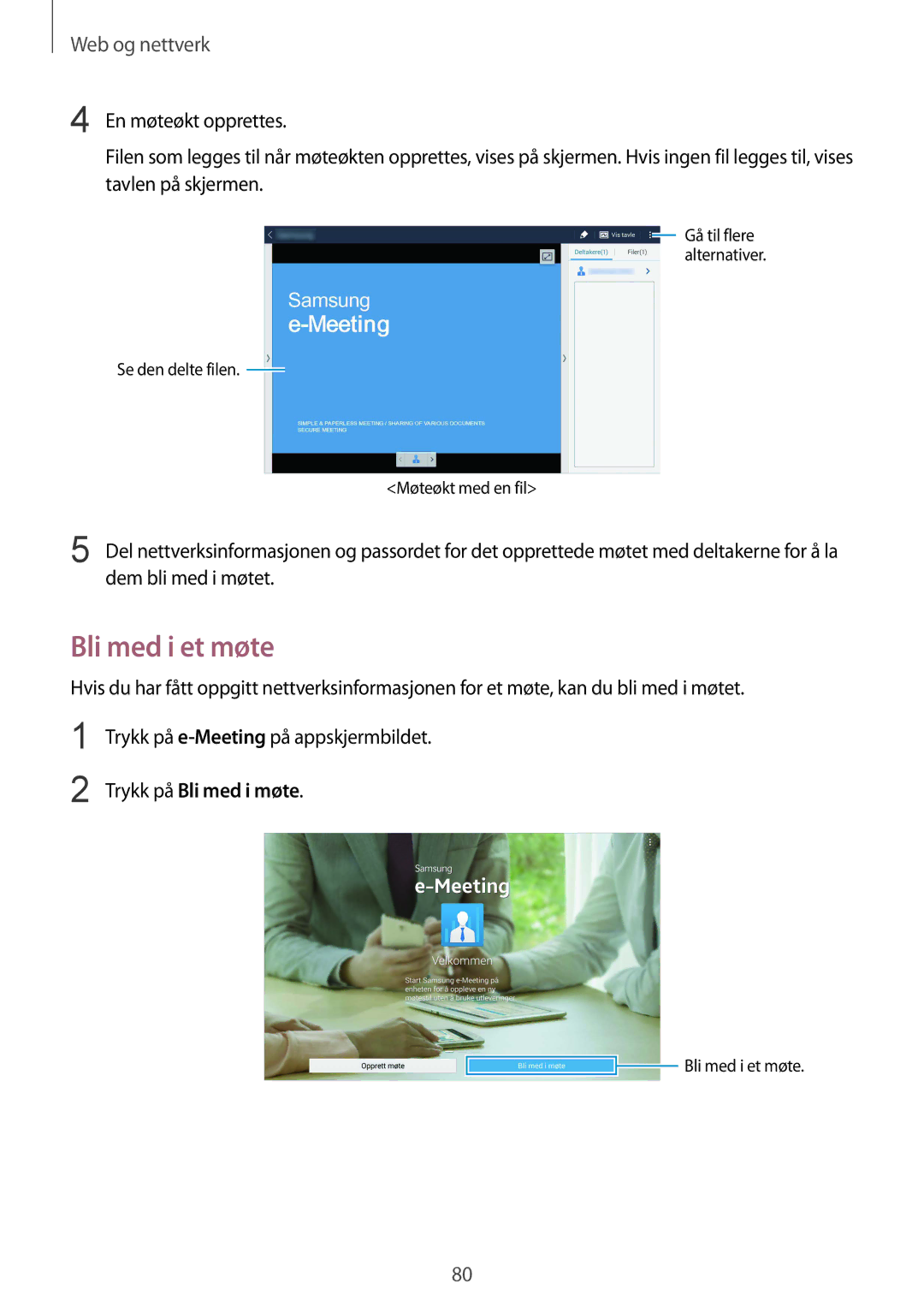 Samsung SM-P9050ZWANEE, SM-P9050ZKYNEE, SM-P9050ZKANEE, SM-P9050ZWYNEE manual Bli med i et møte, Trykk på Bli med i møte 