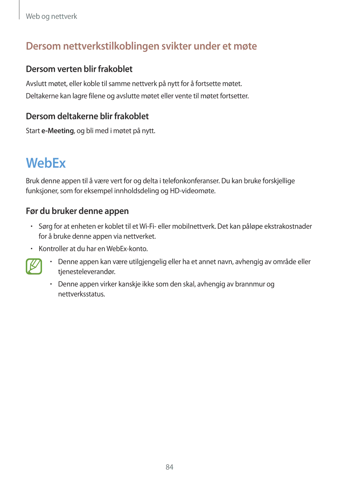 Samsung SM-P9050ZWANEE manual WebEx, Dersom nettverkstilkoblingen svikter under et møte, Dersom verten blir frakoblet 