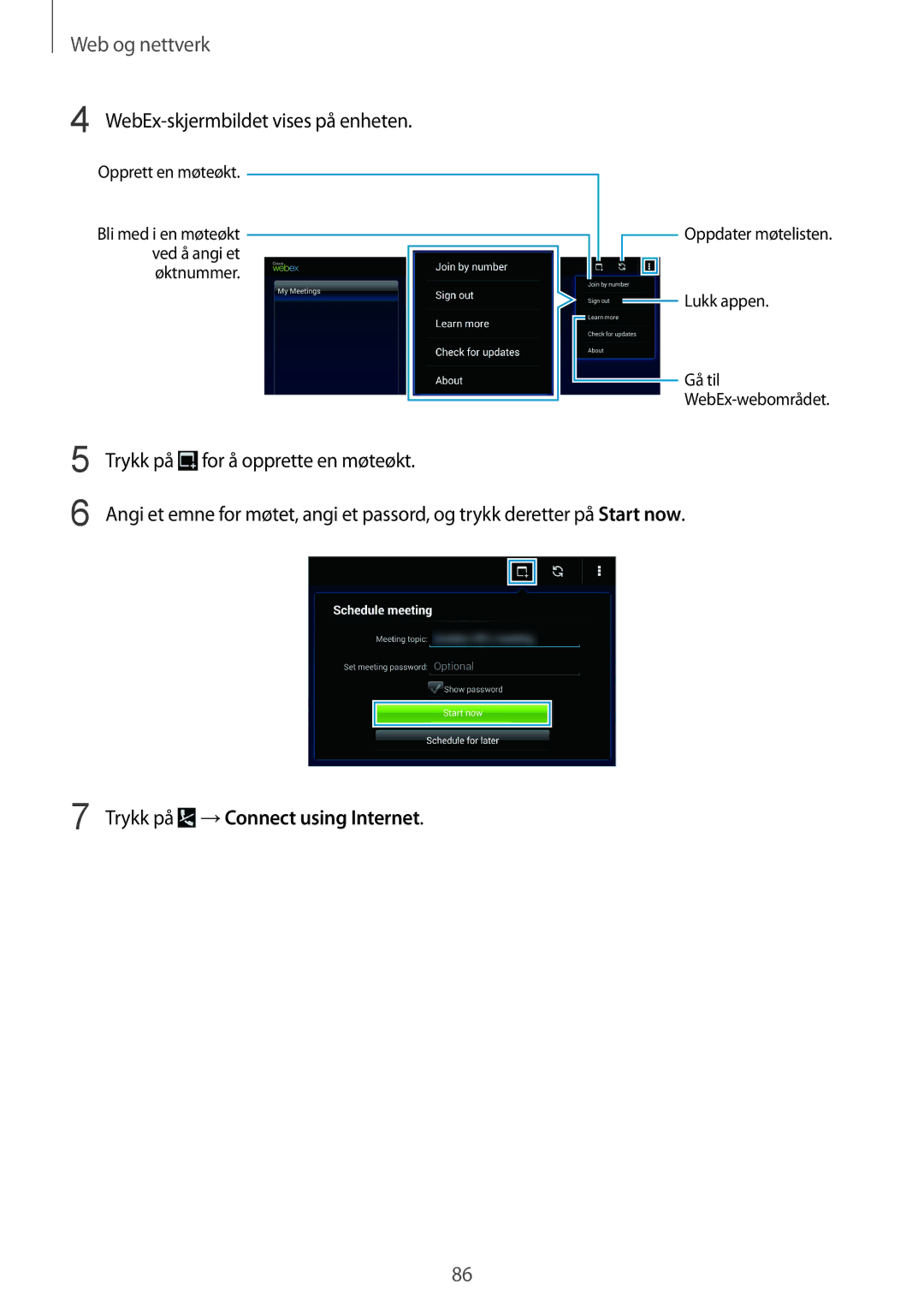 Samsung SM-P9050ZKANEE, SM-P9050ZWANEE manual WebEx-skjermbildet vises på enheten, Trykk på →Connect using Internet 