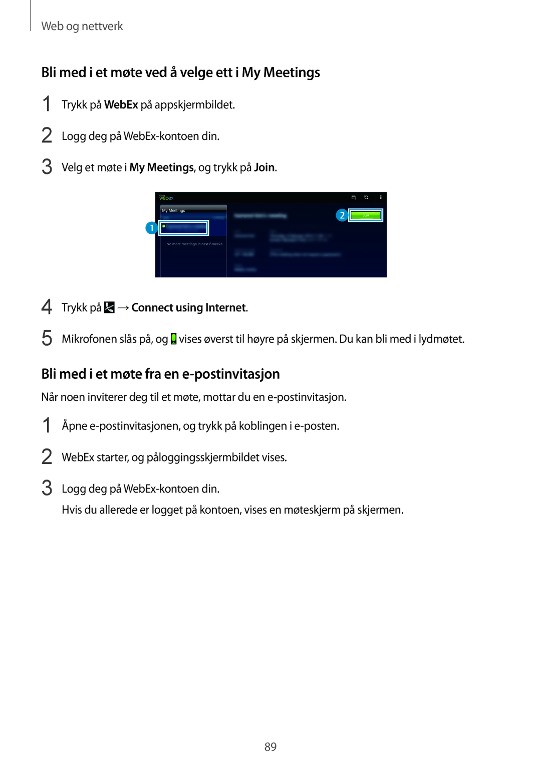 Samsung SM-P9050ZKYNEE manual Bli med i et møte ved å velge ett i My Meetings, Bli med i et møte fra en e-postinvitasjon 