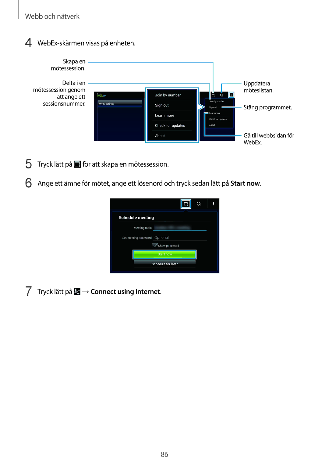 Samsung SM-P9050ZKANEE, SM-P9050ZWANEE manual WebEx-skärmen visas på enheten, Tryck lätt på →Connect using Internet 