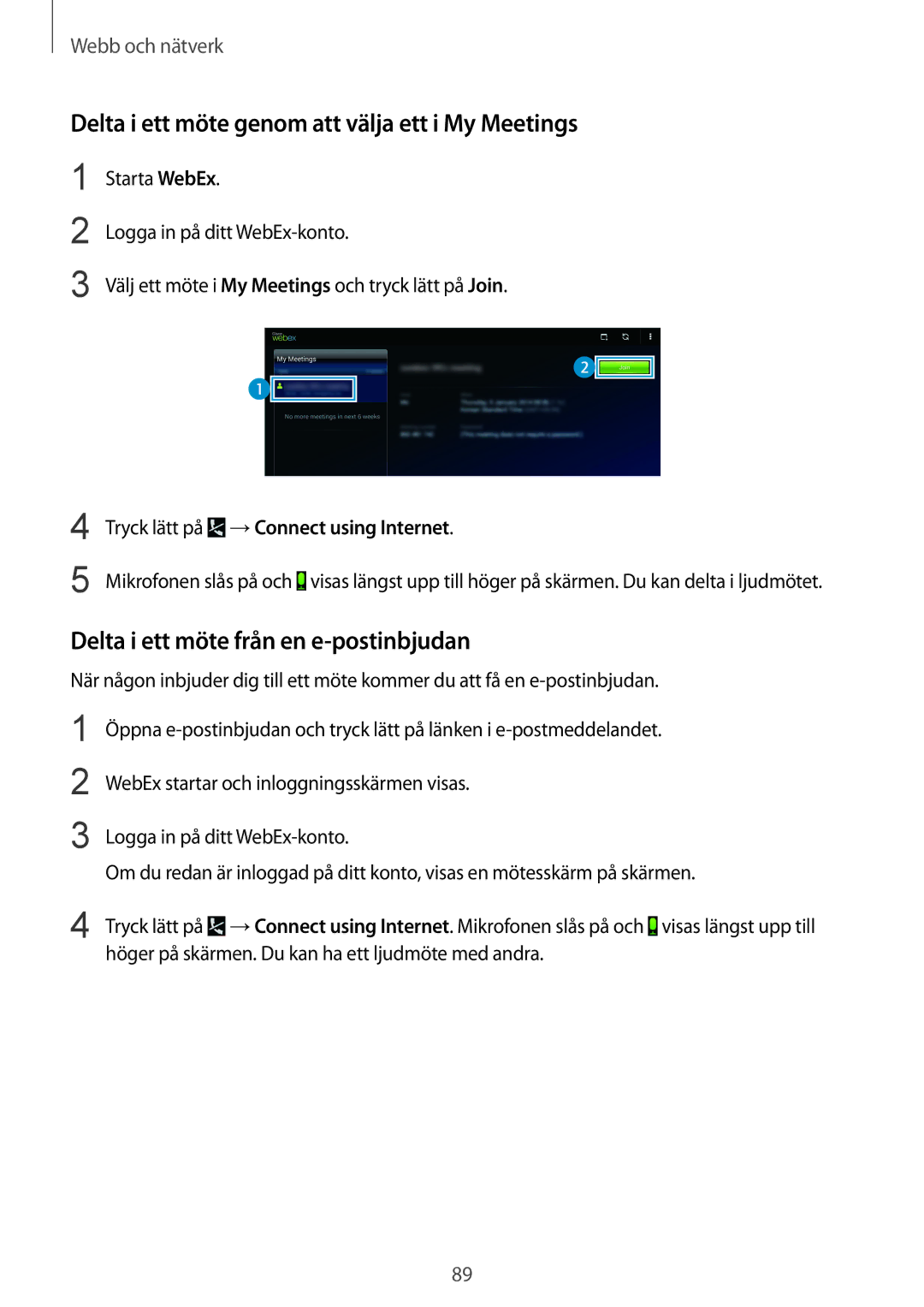 Samsung SM-P9050ZKYNEE manual Delta i ett möte genom att välja ett i My Meetings, Delta i ett möte från en e-postinbjudan 